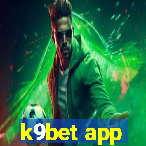 k9bet app